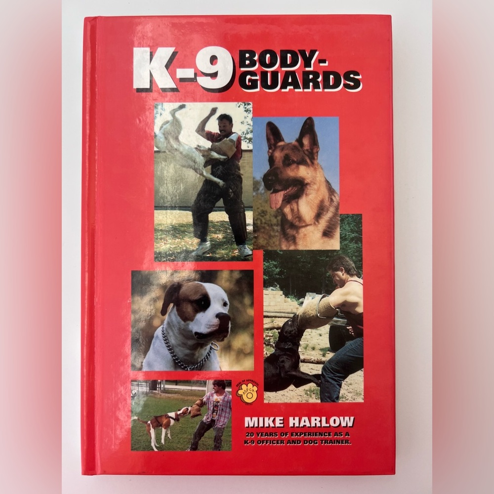 New K-9 BODYGUARDS Book By Mike Harlow Hardcover